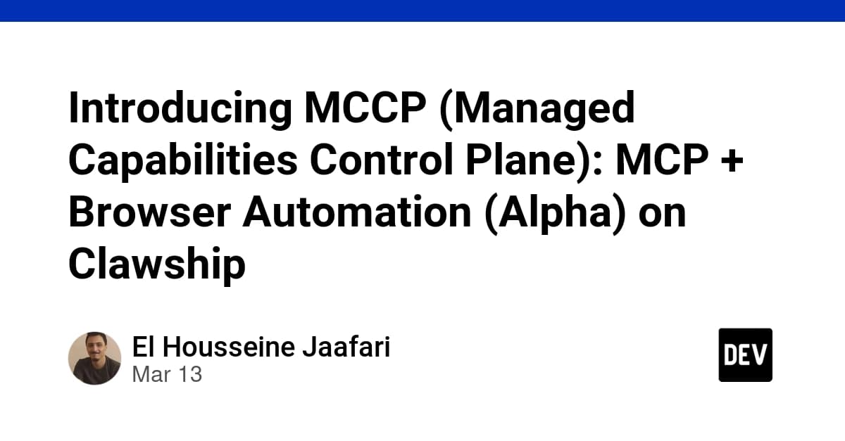 Introducing MCCP (Managed Capabilities Control Plane): MCP + Browser Automation (Alpha) on Clawship